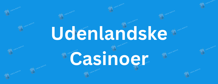 Bedste Casino Uden Rufus - Find Din Favorit Spilleplatform