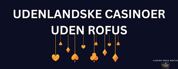 Nye Casino Uden ROFUS Oplev Spil uden Begrænsninger Nye Casino Uden ROFUS Oplev Spil uden Begrænsninger
