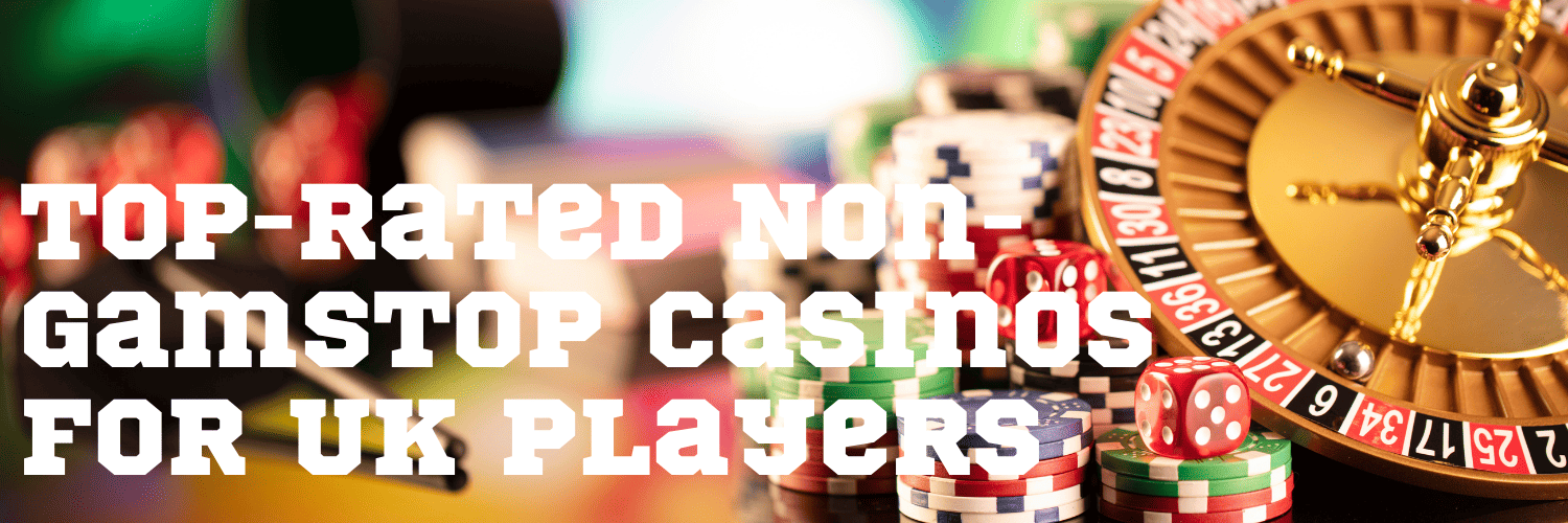 Explore Online Casinos Not Blocked By GamStop