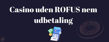 Bedste Casino Sider uden ROFUS Find Dit Ideelle Spil