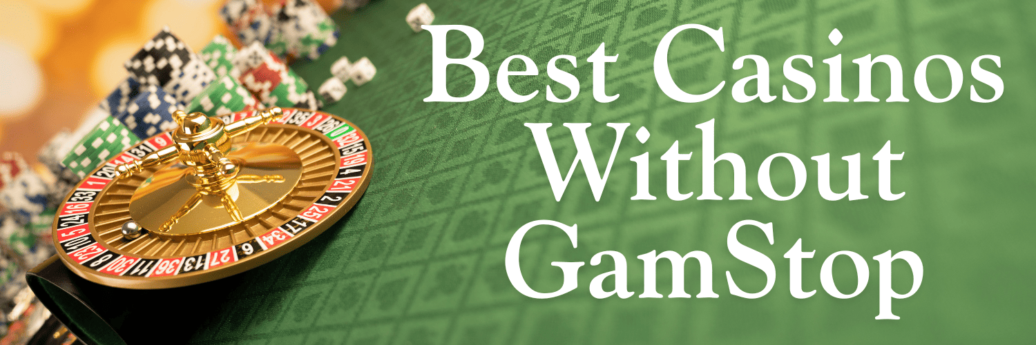 Best Casinos Not on GamStop