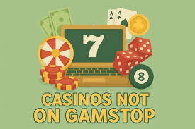 Explore the Exciting World of Non-Gamstop Casinos