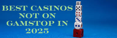 Exploring Casinos Not Registered on Gamstop 1842309207